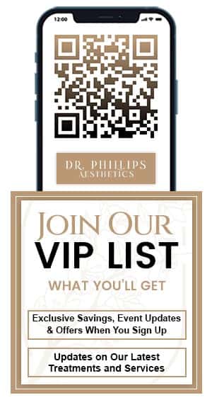 Join Our VIP List at Dr. Phillips Aesthetics in Winter Park, FL